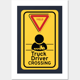 Truck Driver Crossing Posters and Art